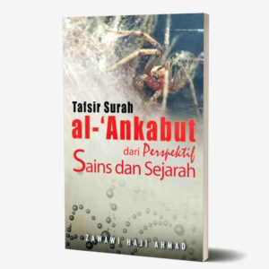 Tafsir Surah Al-Ankabut Dari Perspektif Sains Dan Sejarah