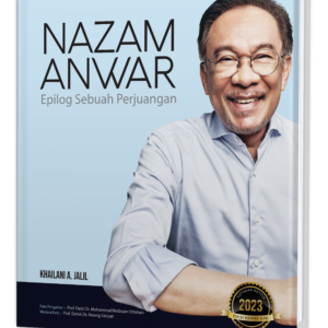 NAZAM ANWAR EPILOG SEBUAH PERJUANGAN (EDISI TERKINI)