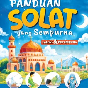 Panduan Solat Yang Sempurna (Lelaki & Perempuan) | Kemaskini